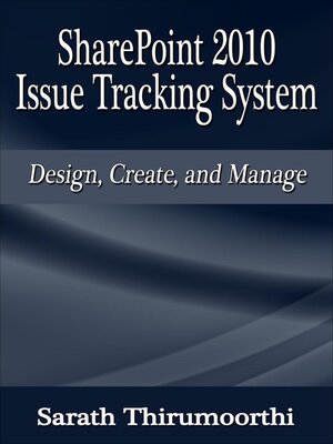 cover image of SharePoint 2010 Issue Tracking System Design, Create, and Manage